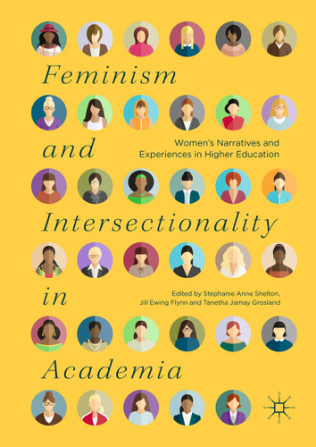 Feminism and Intersectionality in Academia: Women’s Narratives and Experiences in Higher Education book cover by 