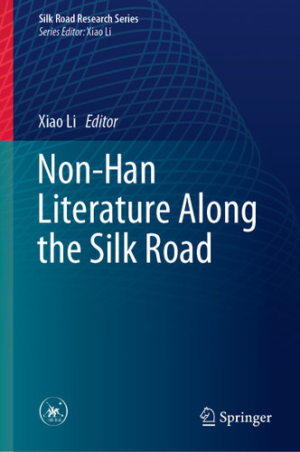 Non-Han Literature Along the Silk Road (Silk Road Research Series) book cover by 