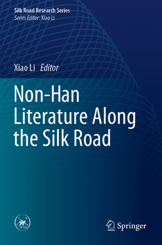 Non-Han Literature Along the Silk Road (Silk Road Research Series) book cover by 