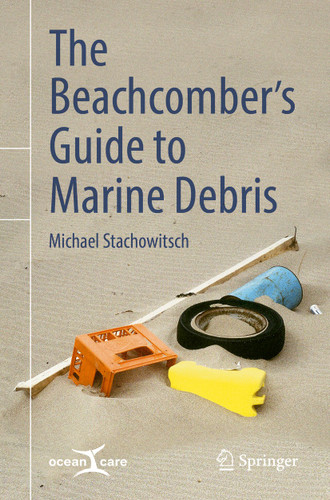 The Beachcomber’s Guide to Marine Debris book cover by Michael Stachowitsch