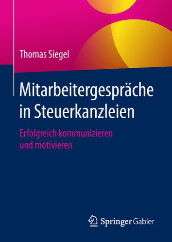 Mitarbeitergespräche in Steuerkanzleien: Erfolgreich kommunizieren und motivieren book cover by Thomas Siegel