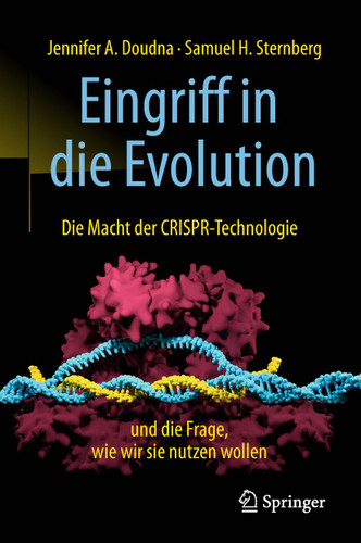 Eingriff in die Evolution: Die Macht der CRISPR-Technologie und die Frage, wie wir sie nutzen wollen book cover by Jennifer A. Doudna, Samuel H. Sternberg