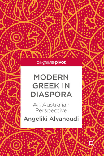 Modern Greek in Diaspora: An Australian Perspective book cover by Angeliki Alvanoudi