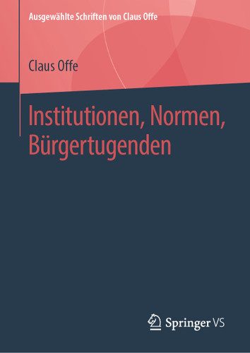 Institutionen, Normen, Bürgertugenden (Ausgewählte Schriften von Claus Offe #3) book cover by Claus Offe