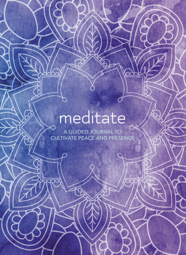 Meditate: A Guided Journal to Cultivate Peace and Presence book cover by Skye Alexander, Martin Hart