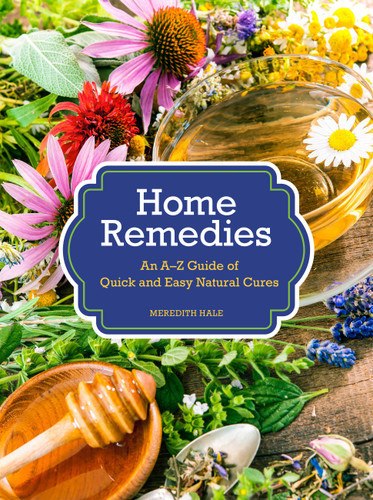 Home Remedies: An A-Z Guide of Quick And Easy Natural Cures book cover by Meredith Hale