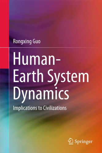 Human-Earth System Dynamics: Implications to Civilizations book cover by Rongxing Guo
