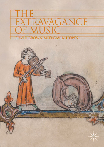 The Extravagance of Music book cover by David Brown, Gavin Hopps