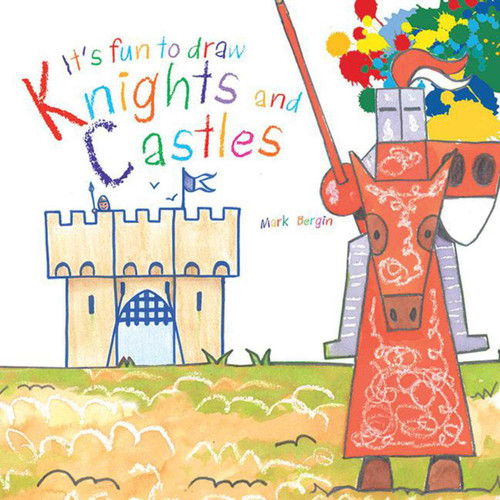 It's Fun to Draw Knights and Castles (It's Fun to Draw) book cover by Mark Bergin