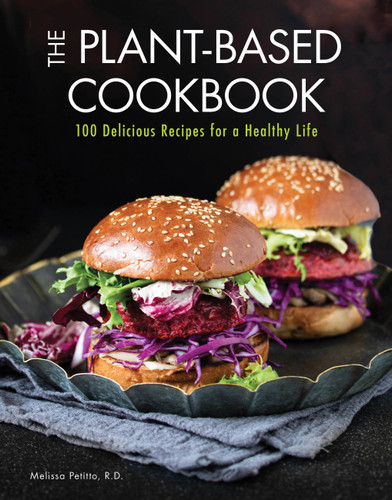 The Plant-Based Cookbook: 100 Delicious Recipes for a Healthy Life (Everyday Wellbeing) book cover by Melissa Petitto