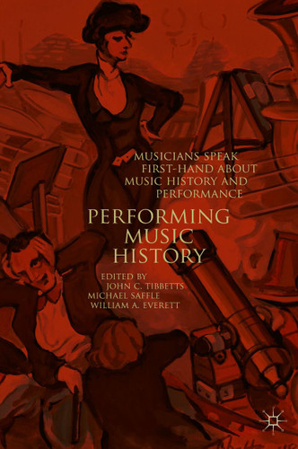 Performing Music History: Musicians Speak First-Hand about Music History and Performance book cover by 