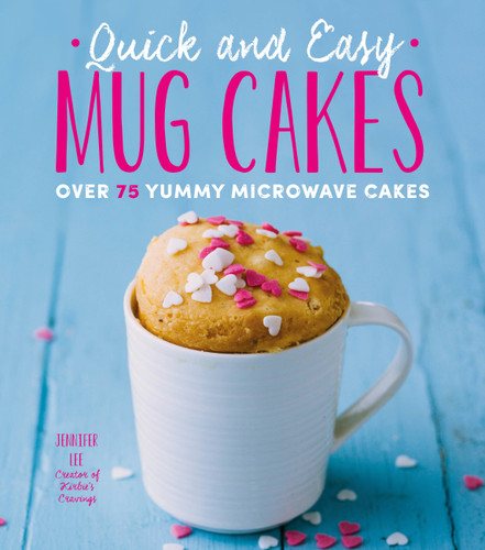 Quick and Easy Mug Cakes: Over 75 Yummy Microwave Cakes (Quick and Easy) book cover by Jennifer Lee