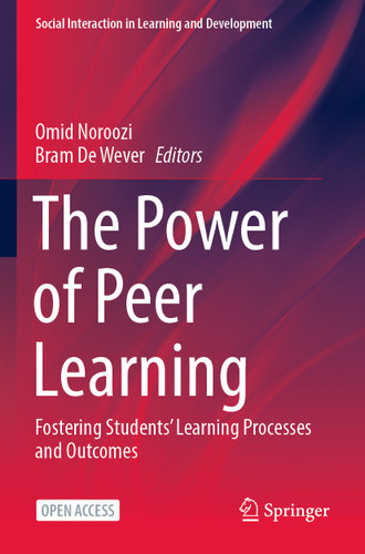 The Power of Peer Learning: Fostering Students’ Learning Processes and Outcomes (Social Interaction in Learning and Development) book cover by 