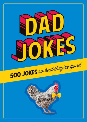 Dad Jokes: 500 Jokes So Bad They're Good book cover by Editors of Chartwell Books