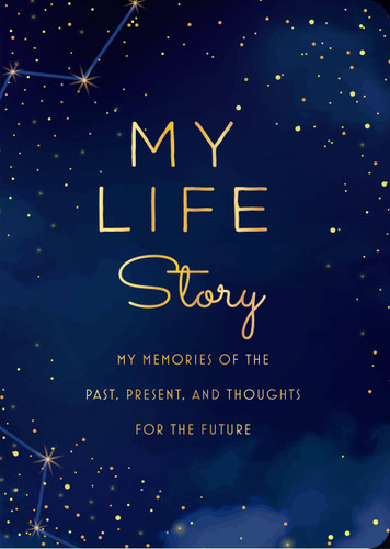 My Life Story - Second Edition: My Memories of the Past, Present, and Thoughts for the Future (Creative Keepsakes) book cover by Editors of Chartwell Books