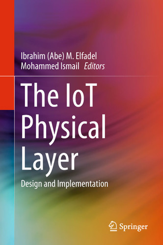 The IoT Physical Layer: Design and Implementation book cover by 