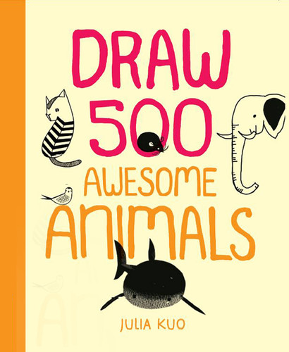 Draw 500 Awesome Animals: A Sketchbook for Artists, Designers, and Doodlers book cover by 