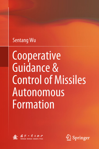 Cooperative Guidance & Control of Missiles Autonomous Formation book cover by Sentang Wu