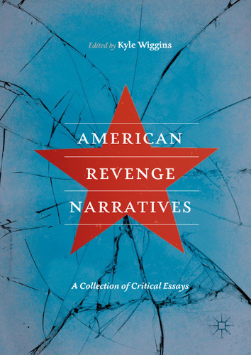 American Revenge Narratives: A Collection of Critical Essays book cover by 