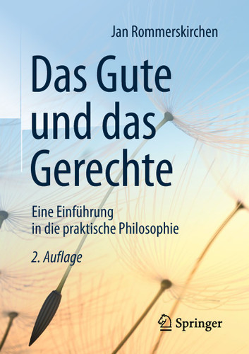 Das Gute und das Gerechte: Eine Einführung in die praktische Philosophie book cover by Jan Rommerskirchen
