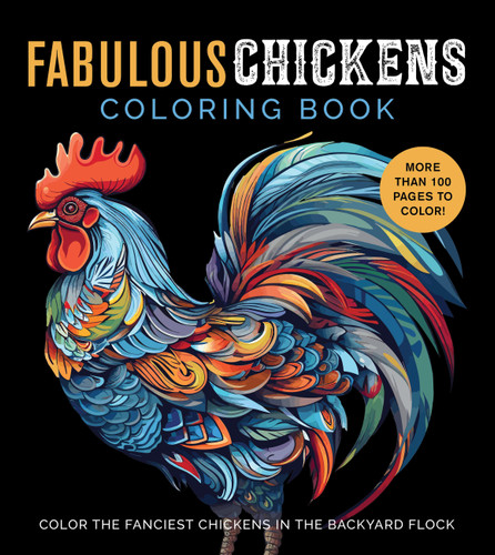 Fabulous Chickens Coloring Book: Color the Fanciest Chickens in the Backyard Flock – More Than 100 Pages to Color! (Chartwell Coloring Books) book cover by Editors of Chartwell Books