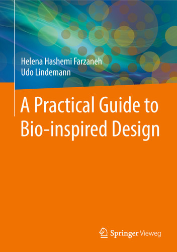 A Practical Guide to Bio-inspired Design book cover by Helena Hashemi Farzaneh, Udo Lindemann