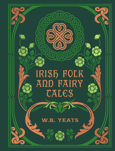 Irish Folk and Fairy Tales (Chartwell Deluxe Editions) book cover by W. B. Yeats