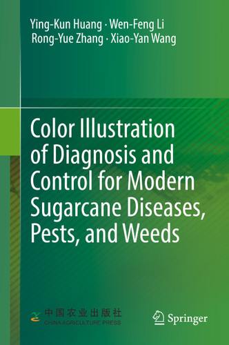 Color Illustration of Diagnosis and Control for Modern Sugarcane Diseases, Pests, and Weeds book cover by Ying-Kun Huang, Wen-Feng Li, Rong-Yue Zhang, Xiao-Yan Wang