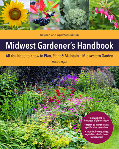 Midwest Gardener's Handbook, 2nd Edition: All You Need to Know to Plan, Plant & Maintain a Midwest Garden (Gardener's Handbook) book cover by Melinda Myers