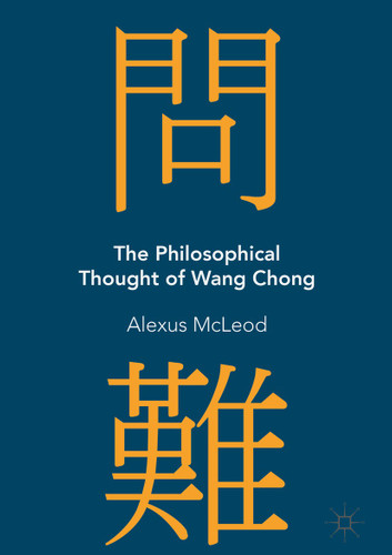 The Philosophical Thought of Wang Chong book cover by Alexus McLeod