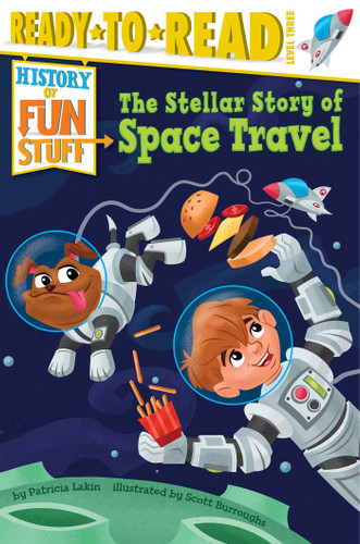 The Stellar Story of Space Travel: Ready-to-Read Level 3 (History of Fun Stuff) book cover by Patricia Lakin