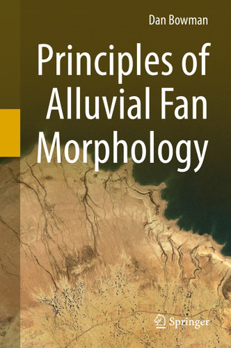 Principles of Alluvial Fan Morphology book cover by Dan Bowman
