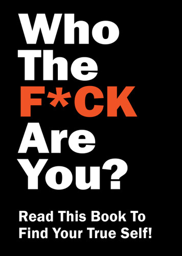 Who the F*ck Are You?: Read This Book to Find Your True Self! book cover by Editors of Chartwell Books