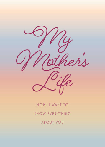 My Mother's Life - Second Edition: Mom, I Want to Know Everything About You - Give to Your Mother to Fill in with Her Memories and Return to You as a Keepsake (Creative Keepsakes) book cover by Editors of Chartwell Books