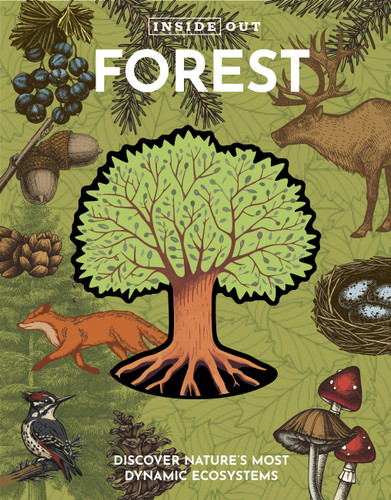 Inside Out Forest: Discover Nature's Most Dynamic Ecosystems (Inside Out, Chartwell) book cover by Editors of Chartwell Books