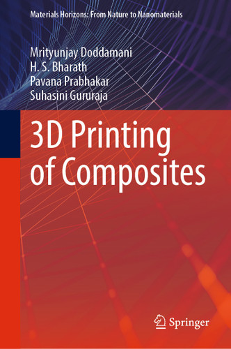 3D Printing of Composites (Materials Horizons: From Nature to Nanomaterials) book cover by Mrityunjay Doddamani, H. S. Bharath, Pavana Prabhakar, Suhasini Gururaja
