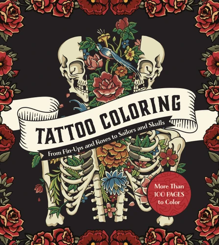 Tattoo Coloring: From Pin-Ups and Roses to Sailors and Skulls - More Than 100 Pages to Color (Chartwell Coloring Books) book cover by Editors of Chartwell Books