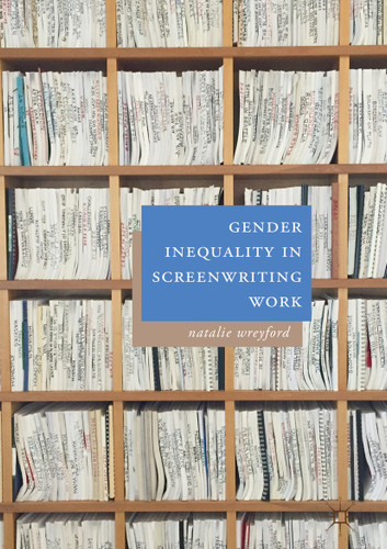 Gender Inequality in Screenwriting Work book cover by Natalie Wreyford