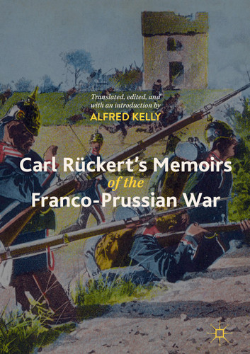 Carl Rückert's Memoirs of the Franco-Prussian War book cover by Alfred Kelly