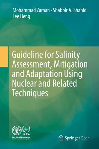 Guideline for Salinity Assessment, Mitigation and Adaptation Using Nuclear and Related Techniques book cover by Mohammad Zaman, Shabbir A. Shahid, Lee Heng