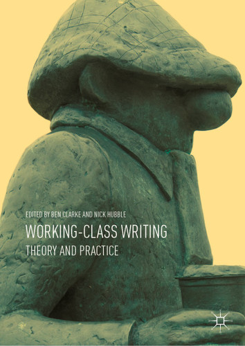 Working-Class Writing: Theory and Practice book cover by 