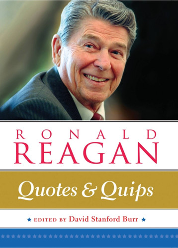 Ronald Reagan: Quotes and Quips book cover by David Stanford Burr