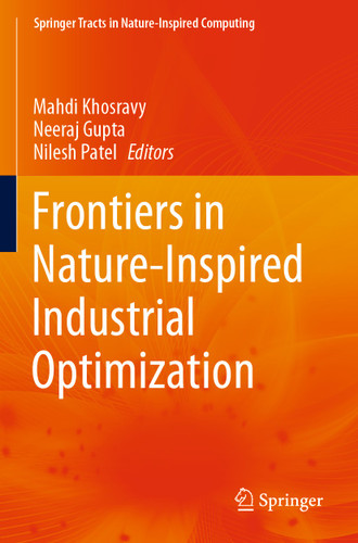 Frontiers in Nature-Inspired Industrial Optimization (Springer Tracts in Nature-Inspired Computing) book cover by 
