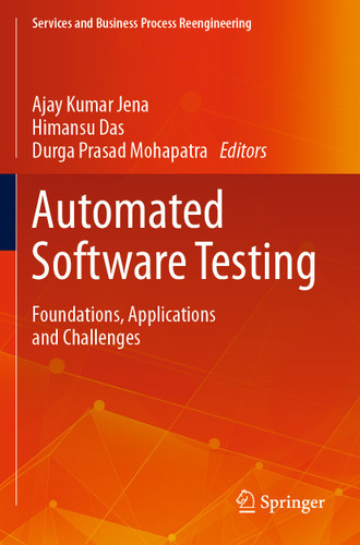 Automated Software Testing: Foundations, Applications and Challenges (Services and Business Process Reengineering) book cover by 
