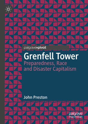 Grenfell Tower: Preparedness, Race and Disaster Capitalism book cover by John Preston