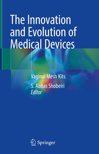The Innovation and Evolution of Medical Devices: Vaginal Mesh Kits book cover by 