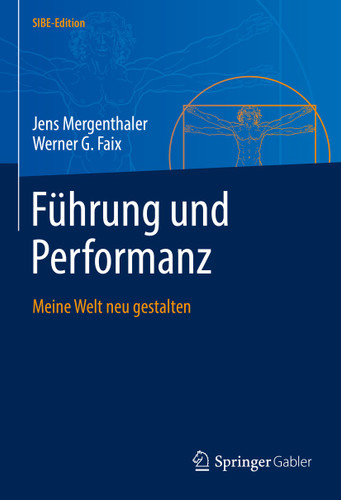 Führung und Performanz: Meine Welt neu gestalten (SIBE-Edition) book cover by Jens Mergenthaler, Werner G. Faix