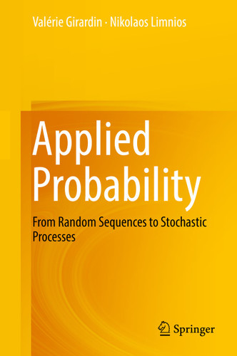 Applied Probability: From Random Sequences to Stochastic Processes book cover by Valérie Girardin, Nikolaos Limnios