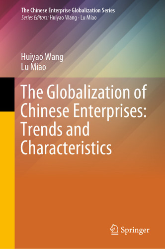 The Globalization of Chinese Enterprises: Trends and Characteristics (The Chinese Enterprise Globalization Series) book cover by Huiyao Wang, Lu Miao