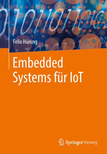 Embedded Systems für IoT book cover by Felix Hüning